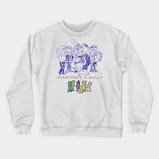 Everyone's a Wally Crewneck Sweatshirt